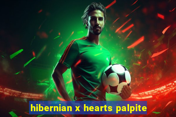 hibernian x hearts palpite